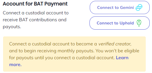 Option to connect a custodial account with Gemini or Uphold to receive BAT payment